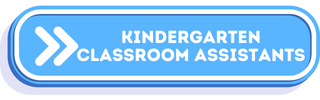 Kinder Classroom Assistants